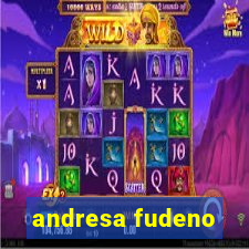 andresa fudeno